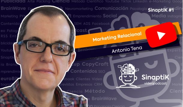 Entrevista con Antonio Tena sobre Marketing Relacional - SinaptiK Videopodcast